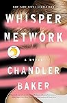 The Whisper Network by Chandler Baker