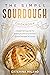 The Simple Sourdough Cookbo...