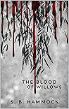The Blood of Willows