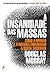 A Insanidade das Massas (Portuguese Edition)