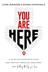You Are Here: A Guide to Uncovering Your True Identity, Pursuing Greatness and Building the Life You Love