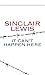It Can't Happen Here by Sinclair Lewis