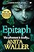Epitaph by Anita Waller