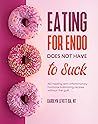 Eating for Endo D...