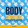 Body Language: The essential guide on how to analyze, influence, read & persuade people using proven strategies.