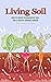 Living Soil: How to Create ...