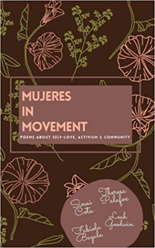 Mujeres in Movement: Poems About Self-Love, Activism & Community