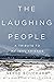 The Laughing People: A Tribute to My Innu Friends