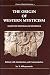 The Origin of Western Mysticism: Selected Writings of Plotinus (Classics of Mystical Literature Series)