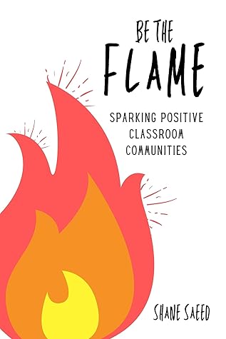 Be the Flame: Sparking Positive Classroom Communities