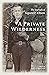 A Private Wilderness: The J...