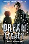 Dream Legacy by Ann  Hunter