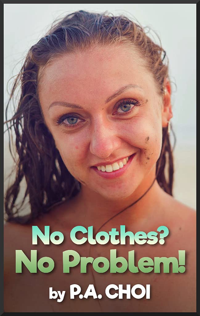 No Clothes? No Problem! (Kindle Edition)