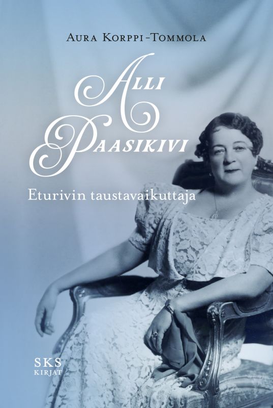 Alli Paasikivi — Eturivin taustavaikuttaja (Hardcover)