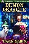 Demon Debacle (Abaddon's Gate Witch #2)