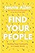 Find Your People: Building Deep Community in a Lonely World