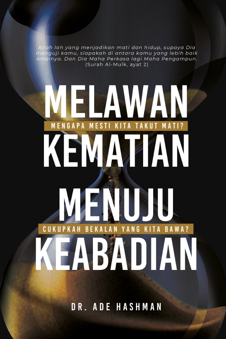 Melawan Kematian Menuju Keabadian. (Paperback)