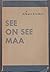 See on see maa