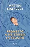 Prometto a me stesso la felicità Prometto a me stesso la felicità