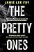 The Pretty Ones