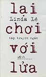 Lại chơi với lửa