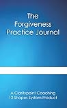 The Forgiveness Practice Journal