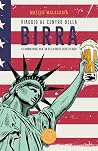 Viaggio al centro della birra by MATTEO MALACARIA