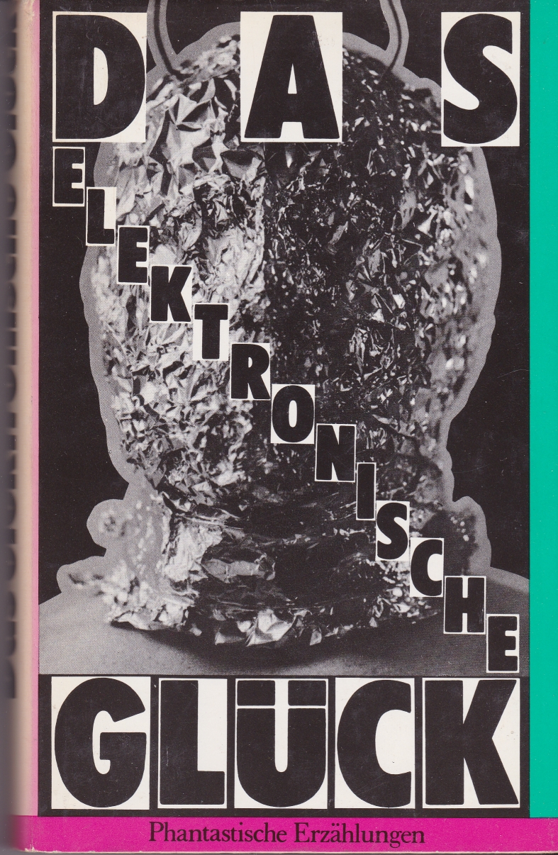 Das elektronische Glück : Phantastische Erzählungen aus der Sowjetunion (Hardcover)