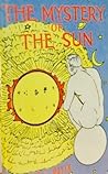 The Mystery of the Sun by Millard F. Malin