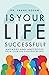 Is Your Life Successful?: A...