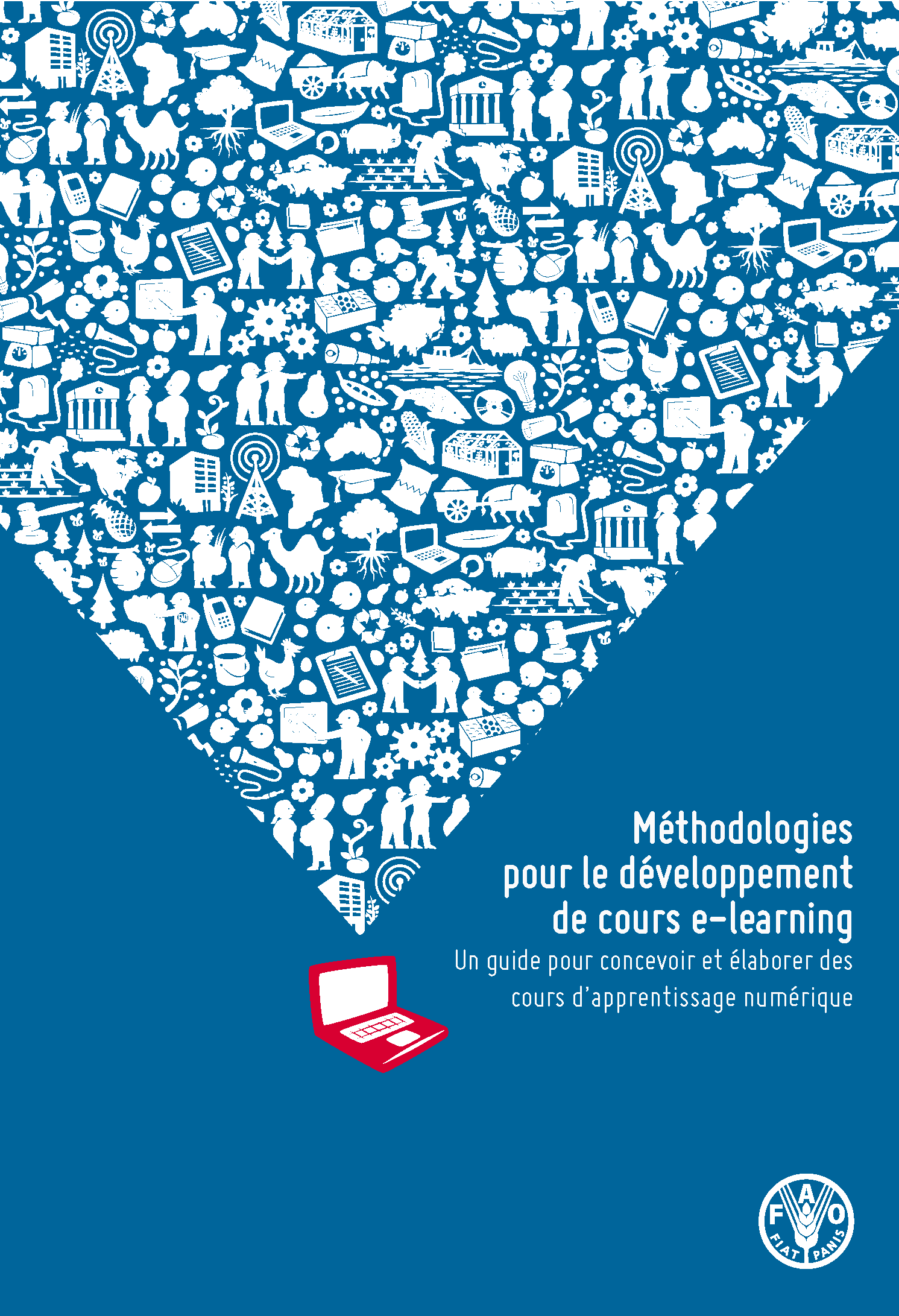 Méthodologies pour le développement de cours e-learning - Un guide pour concevoir et élaborer des cours d’apprentissage numérique