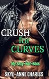 Crush for Curves by Skye-Anne Chariss