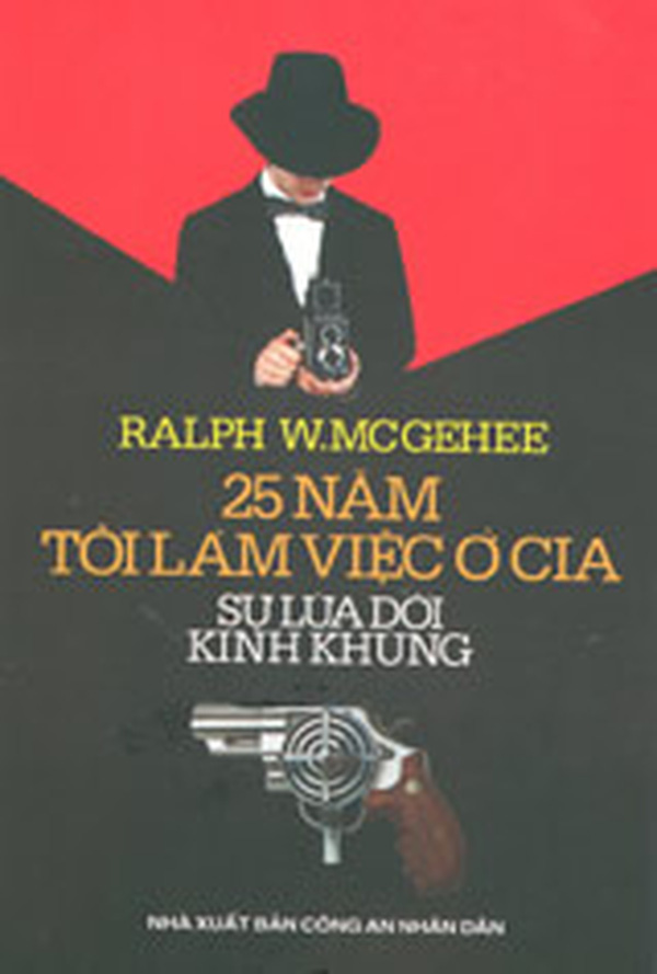 25 năm tôi làm việc ở CIA: Sự lừa dối kinh khủng