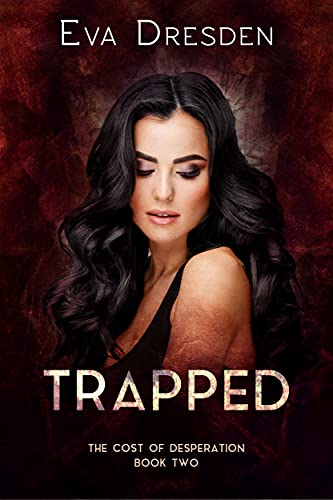 Trapped (Cost of Desperation #2)