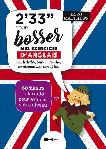 2’33’’ pour bosser mes exercices d’anglais aux toilettes, sous la douche, en prenant une cup of tea