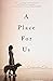 A Place For Us