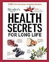 Reader's Digest Health Secrets for Long Life: 1206 Tips for a Healthy Mind and Body