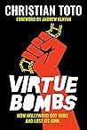 Virtue Bombs: How Hollywood Got Woke and Lost Its Soul