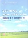 Xây dựng nông thôn mới : những vấn đề lý luận và thực tiễn