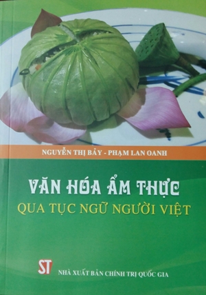 Văn hóa Ẩm thực qua Tục ngữ Người Việt (Paperback)