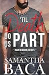 'Til Death Do Us Part by Samantha Baca