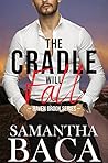 The Cradle Will Fall by Samantha Baca