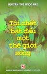 Tôi chết bắt đầu một thế giới sống