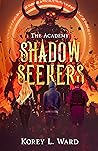 Shadow Seekers: The Academy (The Shadow Seekers Book 2) Shadow Seekers: The Academy (The Shadow Seekers Book 2)