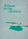 Without Seeing th...