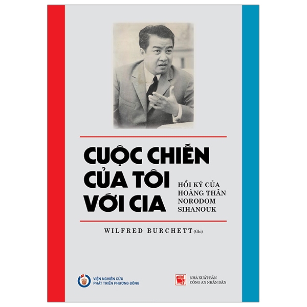 Cuộc chiến của tôi với CIA : hồi ký của Hoàng thân Norodom Sihanouk
