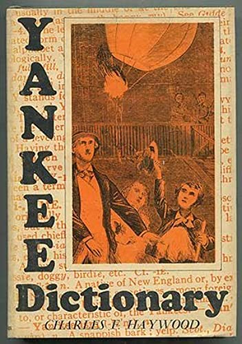 Yankee Dictionary: A Compendium of Useful and Entertaining Expressions Indigenous to New England (Hardcover)