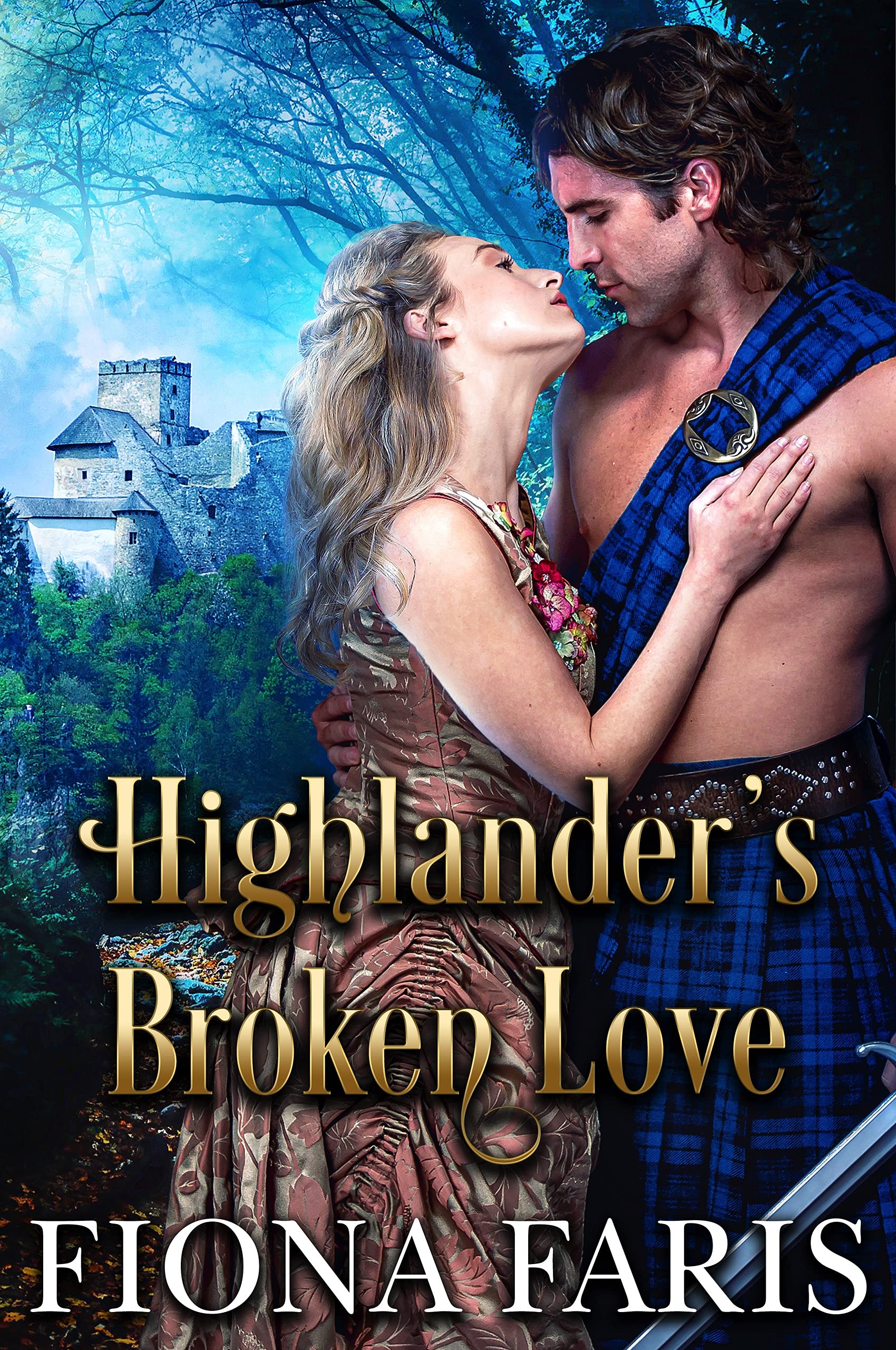 Highlander’s Broken Love: Scottish Medieval Highlander Romance (Untamed Highland Souls Book 2)