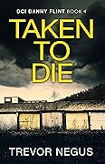 Taken to Die