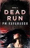 Dead Run: The U.N.I.T Series Book 3 (The U.N.I.T. Series) Dead Run: The U.N.I.T Series Book 3 (The U.N.I.T. Series)